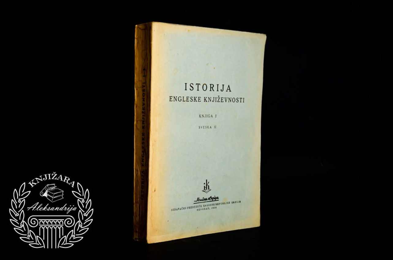 ISTORIJA ENGLESKE KNJIŽEVNOSTI / Knjiga prva - Sveska druga