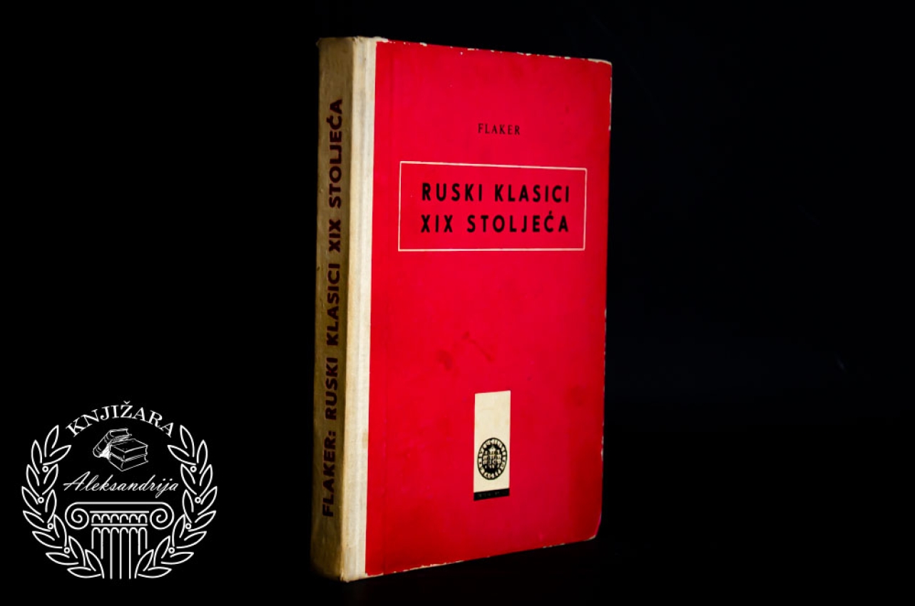 RUSKI KLASICI XIX STOLJEĆA - Aleksandar Flaker 