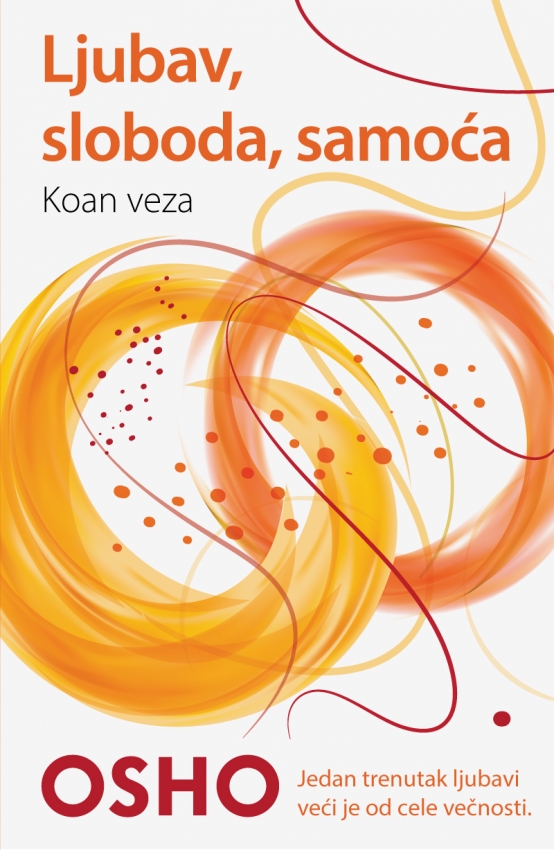 LJUBAV SLOBODA SAMOĆA - Osho 