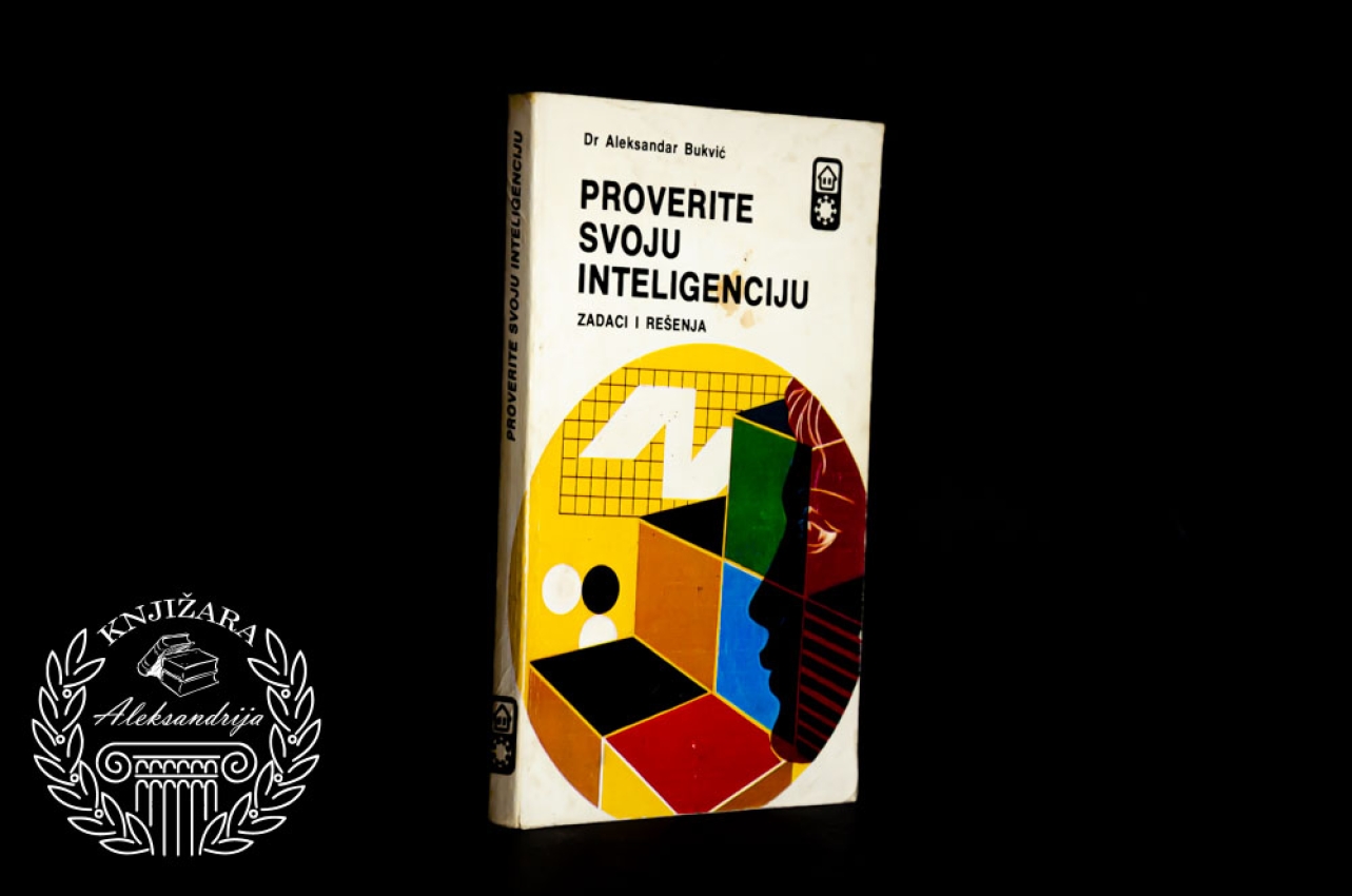 PROVERITE SVOJU INTELIGENCIJU - Aleksandar Bukvić 