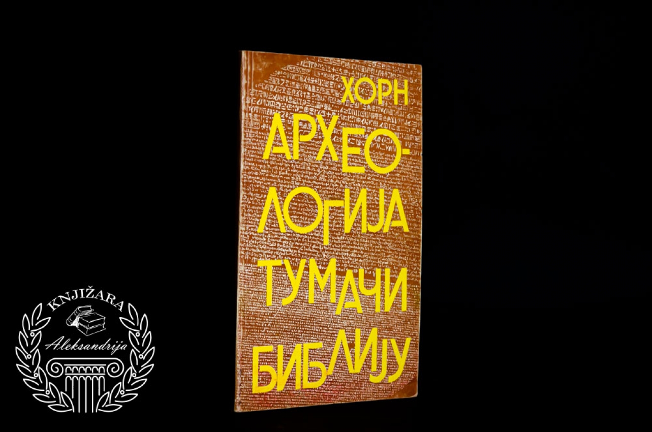 ARHEOLOGIJA TUMAČI BIBLIJU - Horn 