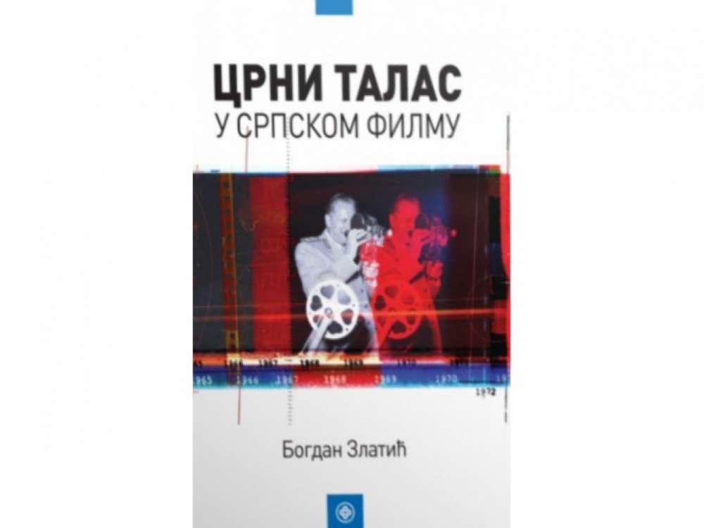 CRNI TALAS U SRPSKOM FILMU - Bogdan Zlatić 