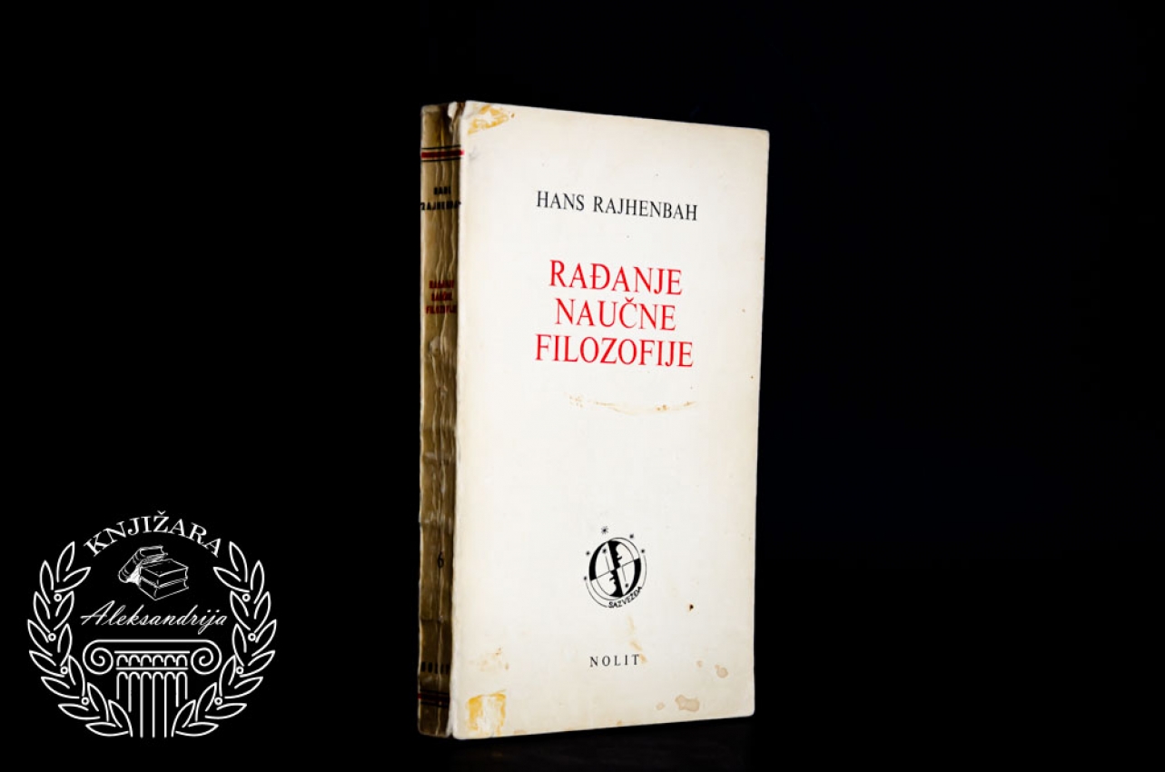 RAĐANJE NAUČNE FILOZOFIJE - Hans Rajhenbah 