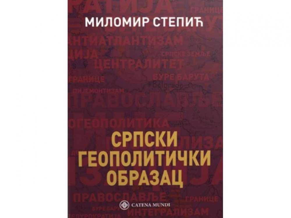 SRPSKI GEOPOLITIČKI OBRAZAC - Milomir Stepić 