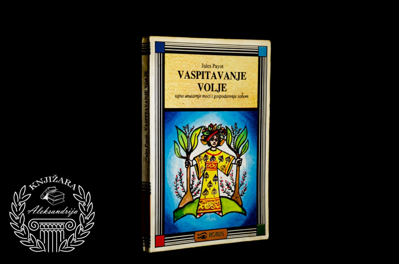 VASPITAVANJE VOLJE - Jules Payot 