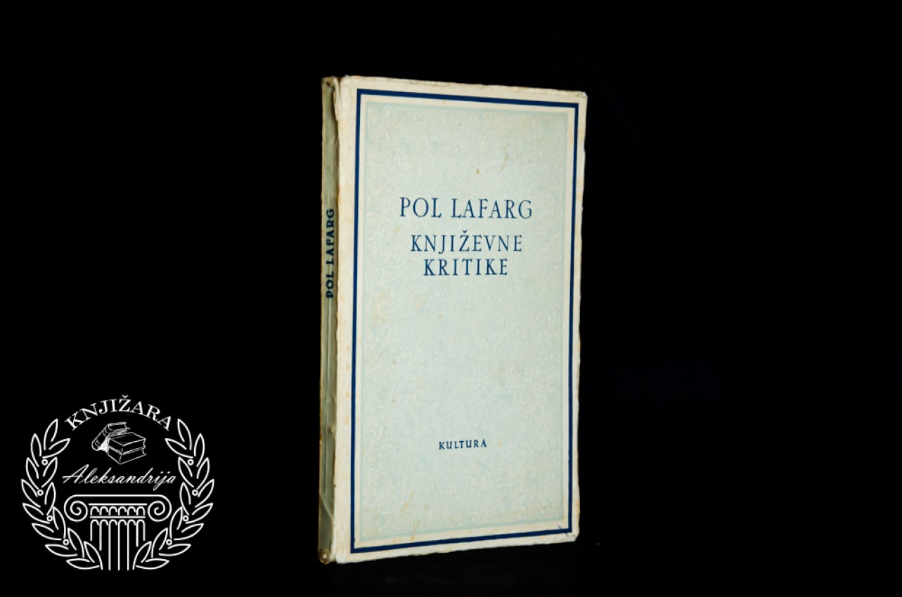 KNJIŽEVNE KRITIKE - Pol Lafarg