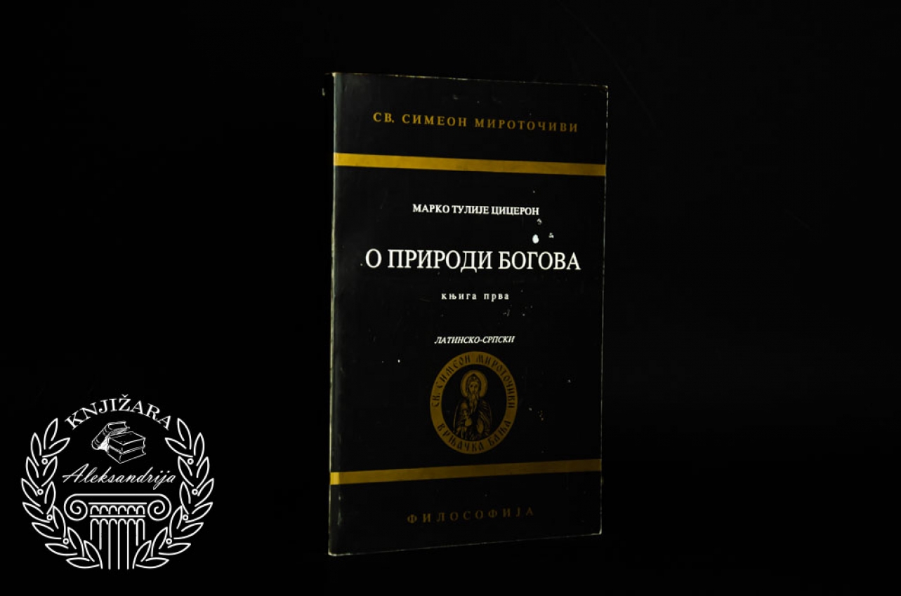 O PRIRODI BOGOVA / Knjiga 1 - Marko Tulije Ciceron