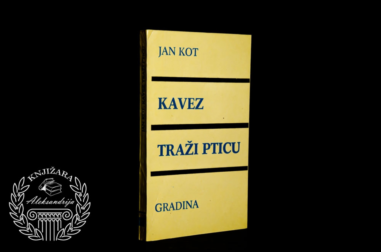 KAVEZ TRAŽI PTICU - Jan Kot 