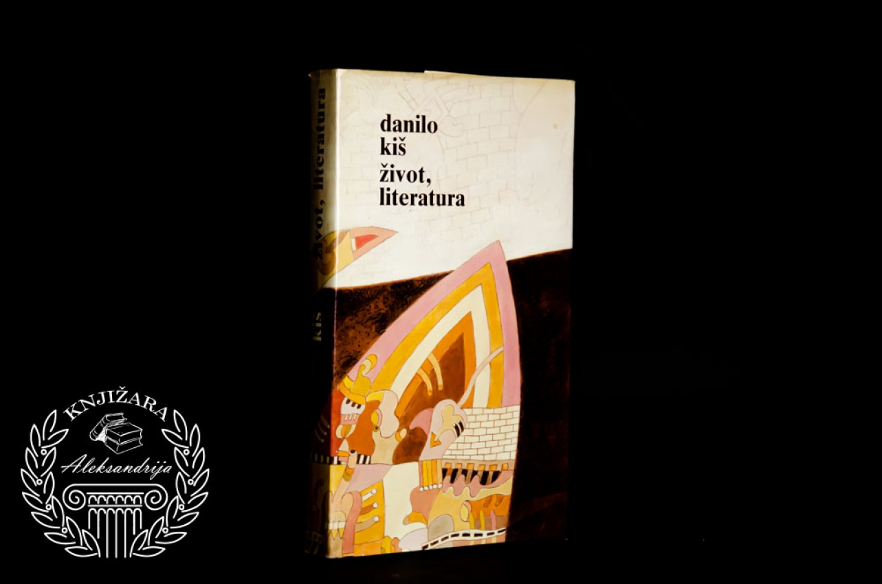 ŽIVOT LITERATURA - Danilo Kiš