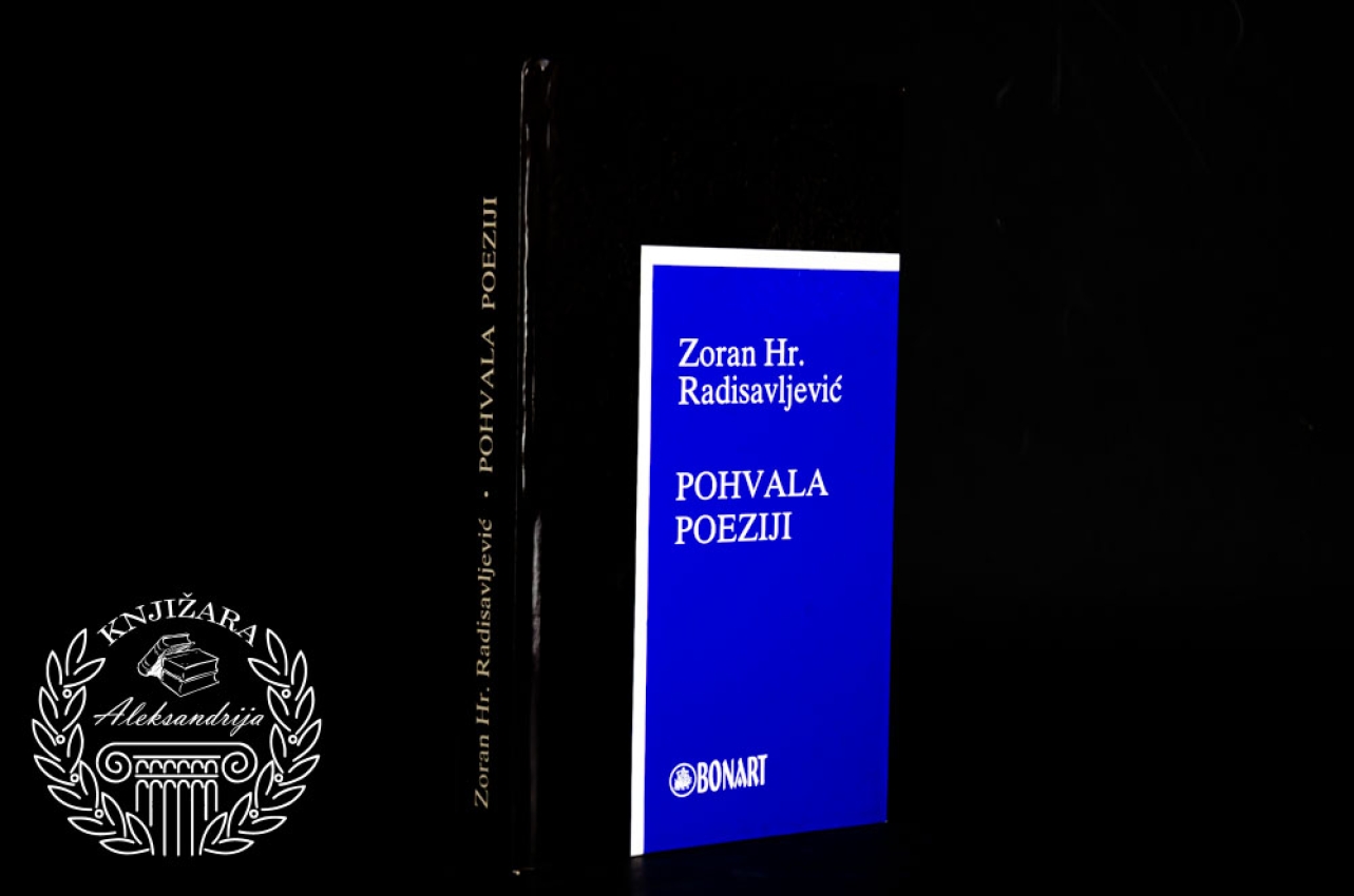 POHVALA POEZIJI - Zoran Hr. Radisavljević 