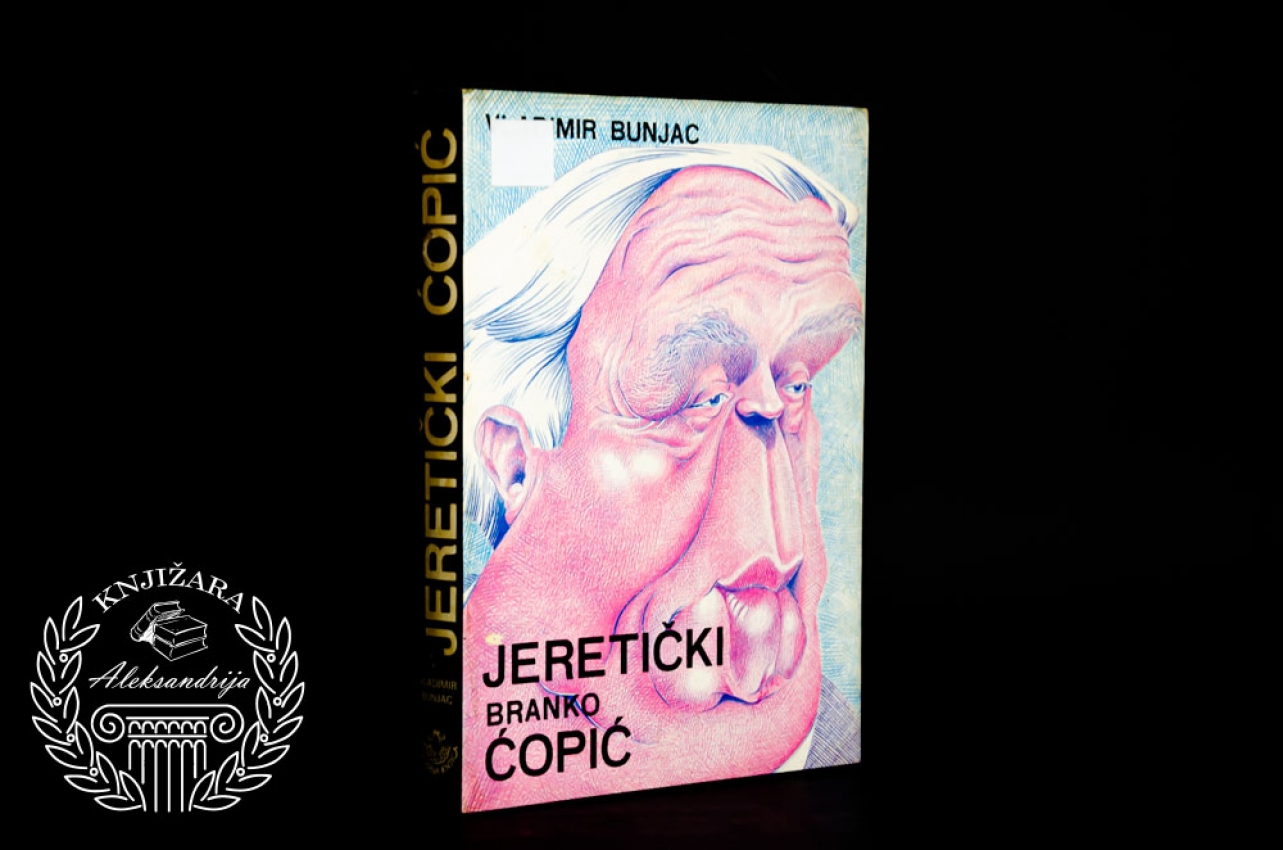 JERETIČKI BRANKO ĆOPIĆ - Vladimir Bunjac 