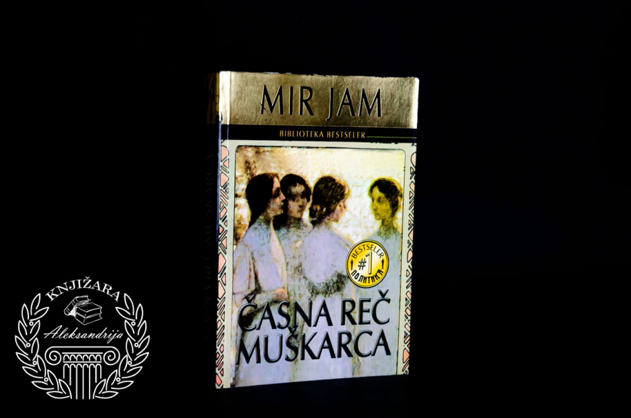 ČASNA REČ MUŠKARCA - Milica Jakovljević Mir Jam 
