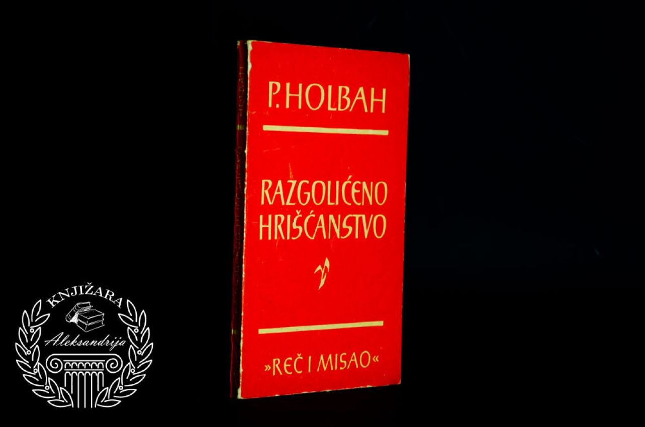 RAZGOLIĆENO HRIŠĆANSTVO - Pol Holbah 