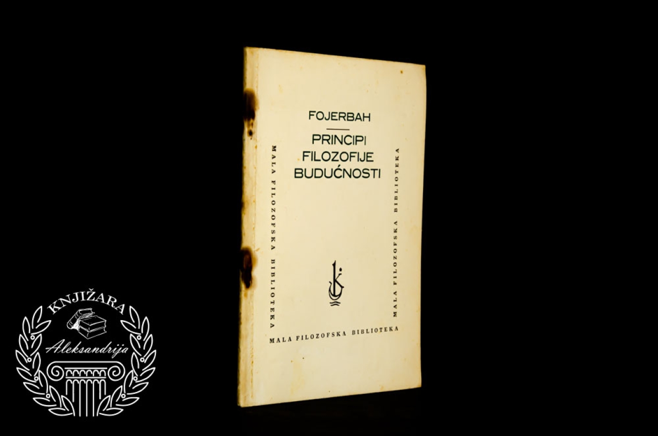 PRINCIPI FILOZOFIJE BUDUĆNOSTI - Ludvig Fojerbah 