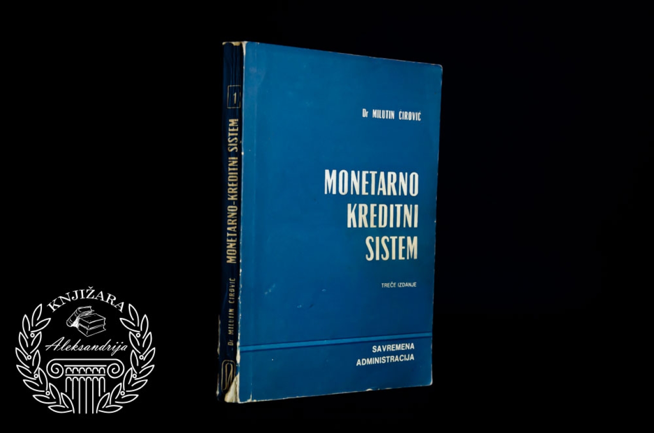 MONETARNI KREDITNI SISTEM - Milutin Ćirović 