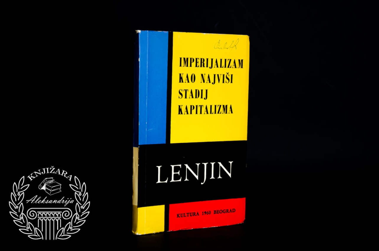 IMPERIJALIZAM KAO NAJVIŠI STADIJ KAPITALIZMA - V. I. Lenjin 