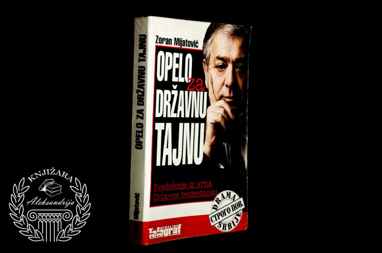 OPELO ZA DRŽAVNU TAJNU - Zoran Mijatović 