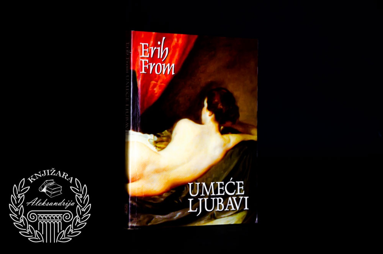 UMEĆE LJUBAVI - Erih From 
