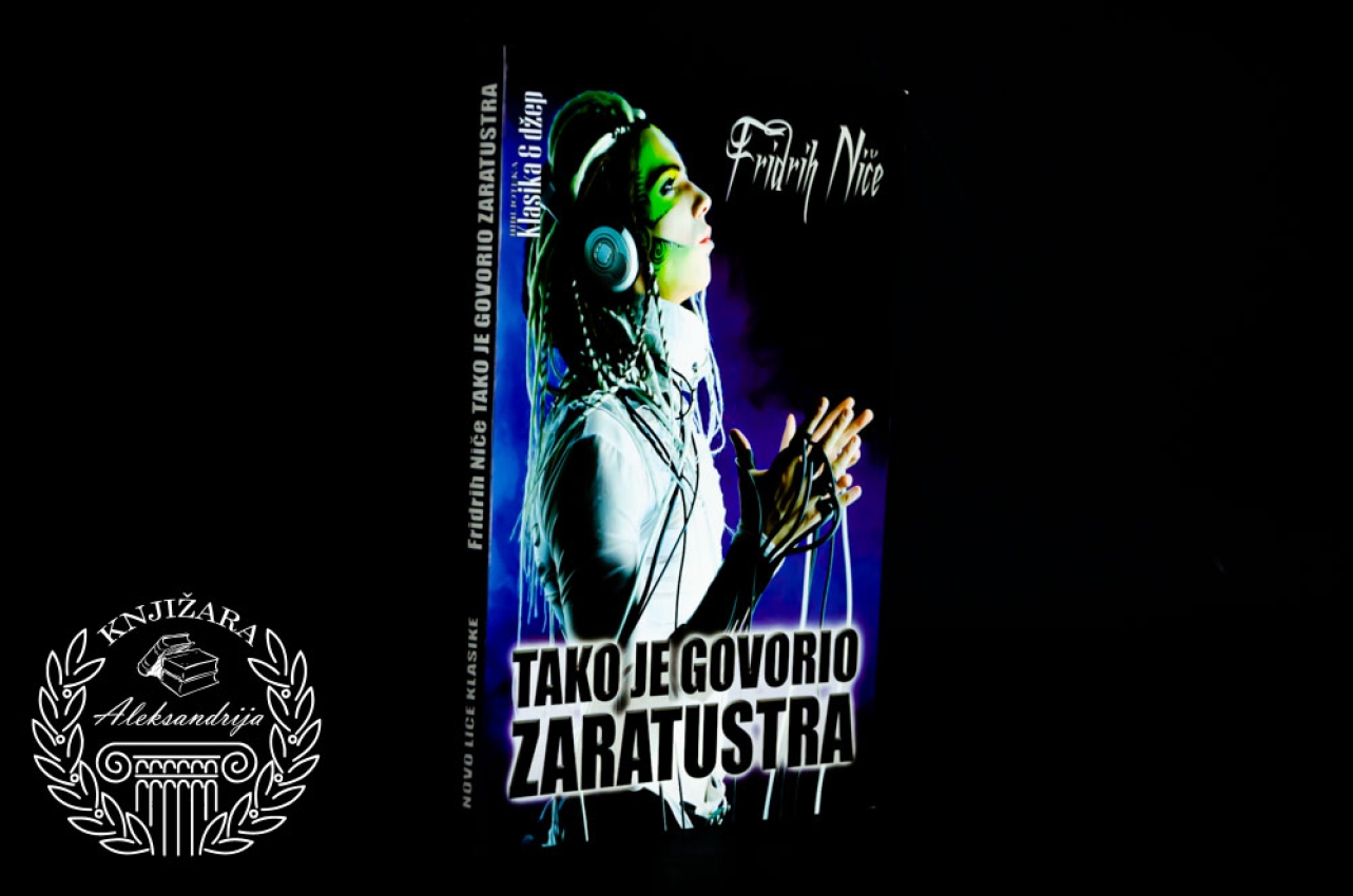 TAKO JE GOVORIO ZARATUSTRA - Fridrih Niče 
