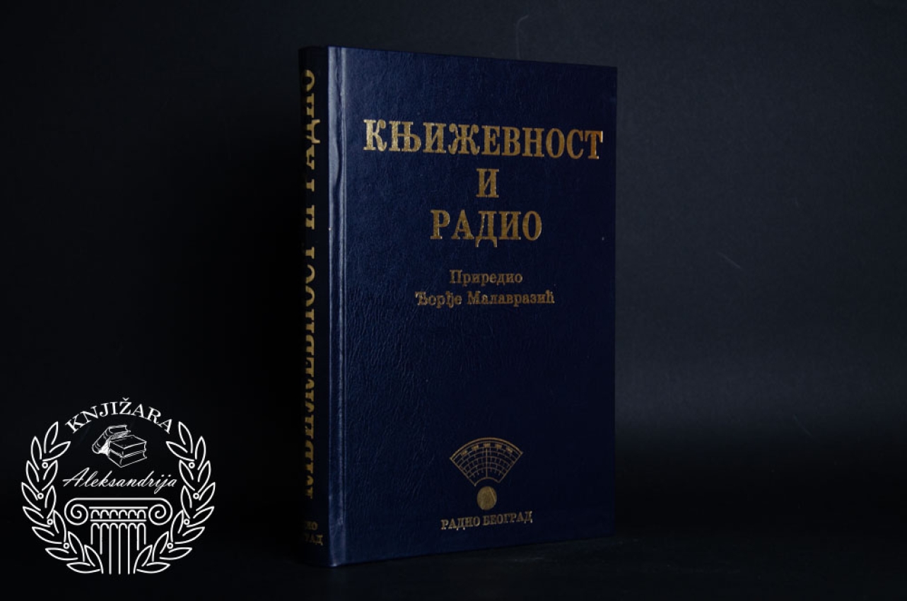KNJIŽEVNOST I RADIO - Đorđe Malavrazić 