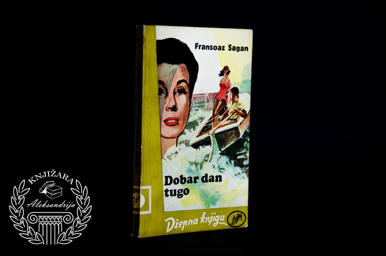 DOBAR DAN TUGO - Fransoaz Sagan 