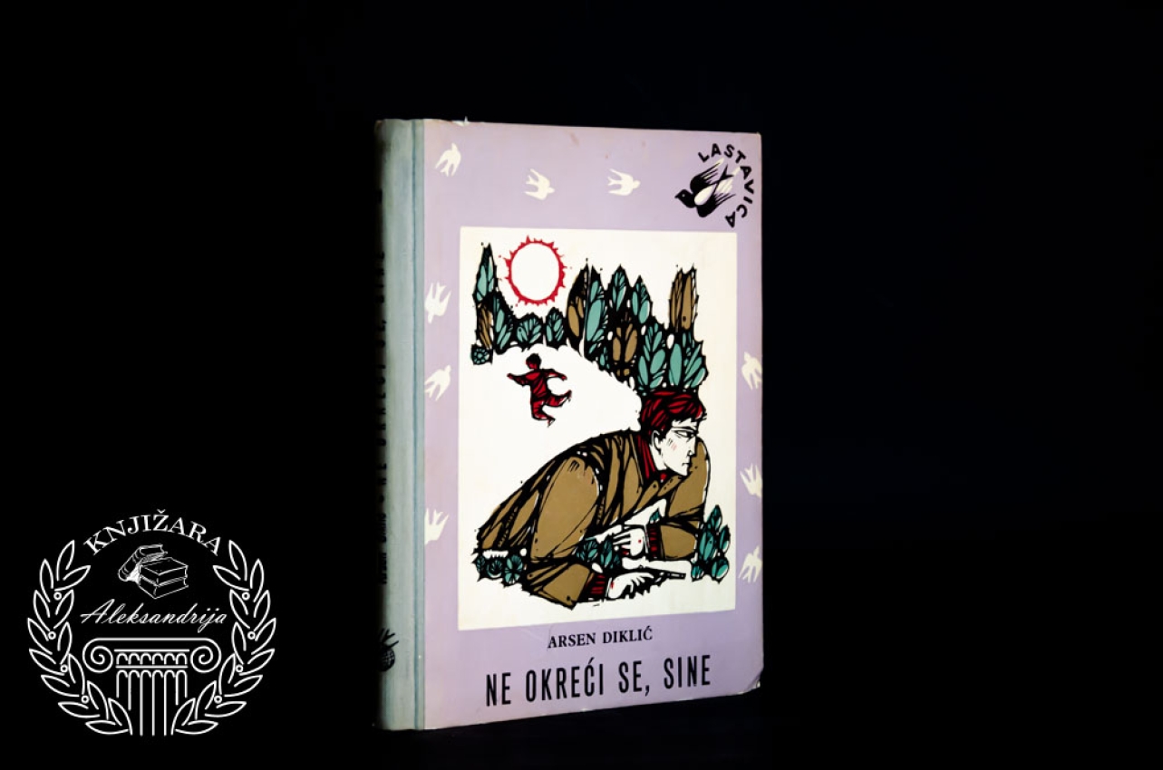 NE OKREĆI SE SINE - Arsen Diklić 