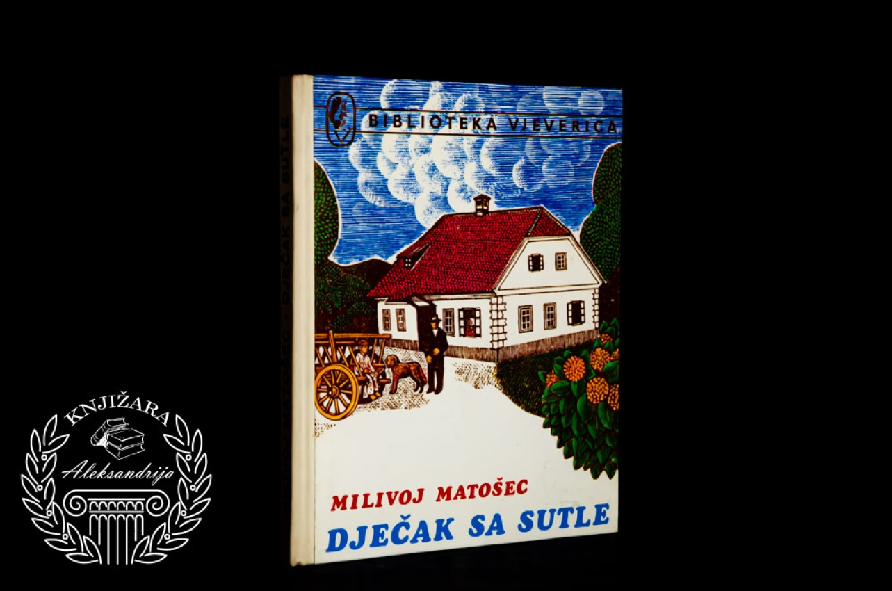 DJEČAK SA SUTLE - Milivoj Matošec 