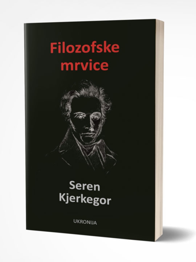 FILOZOFSKE MRVICE - Seren Kjerkegor 