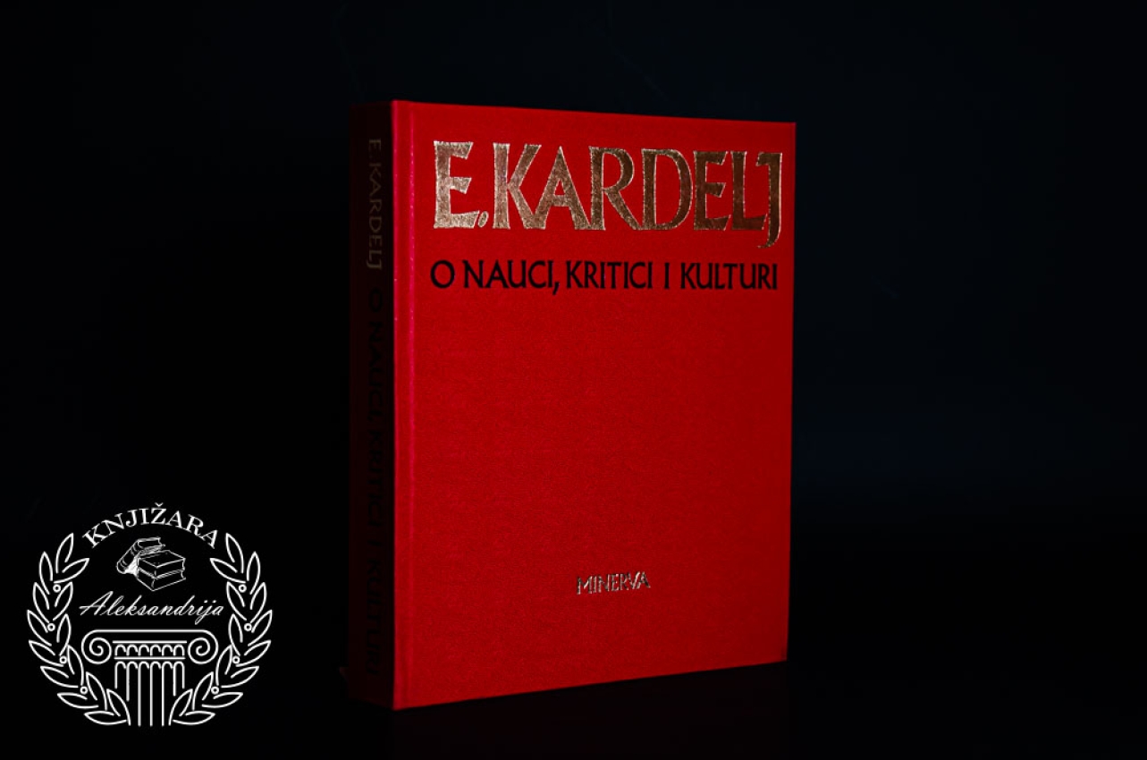 O NAUCI KRITICI I KULTURI - Edvard Kardelj 