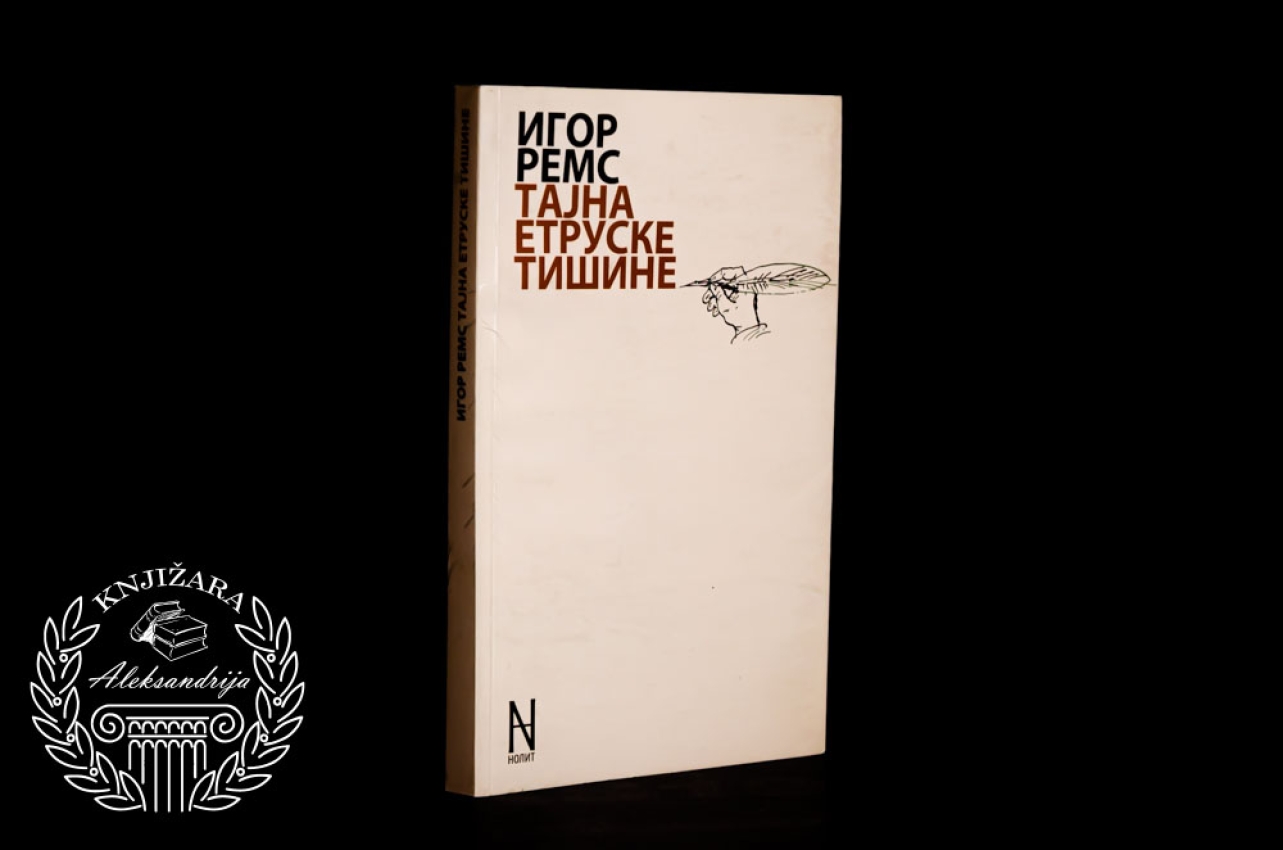 ETRUSKE TIŠINE - Igor Rems Tajna 