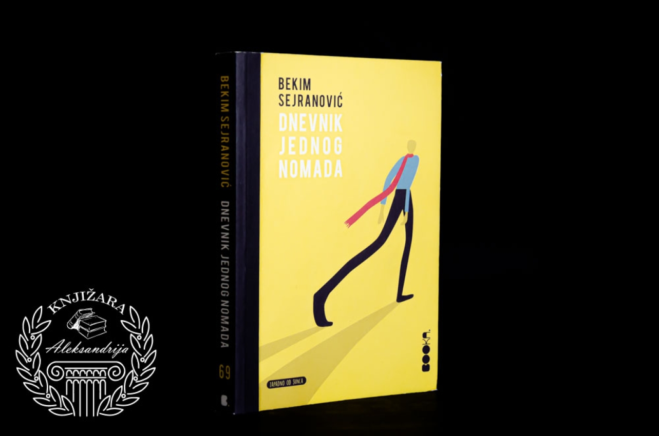 DNEVNIK JEDNOG NOMADA - Bekim Sejranović 