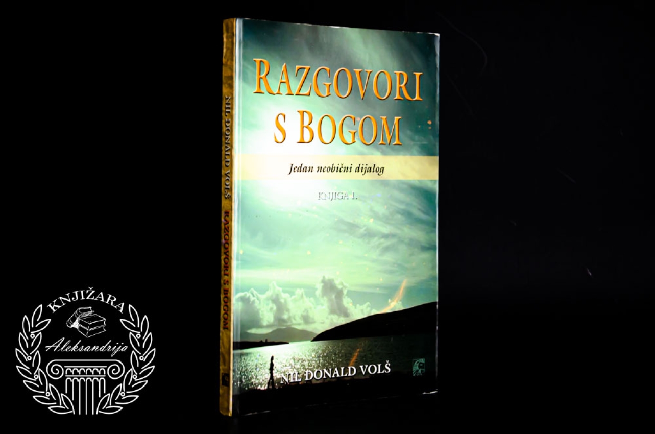 RAZGOVORI S BOGOM KNJIGA 1 - Nil Donald Volš 