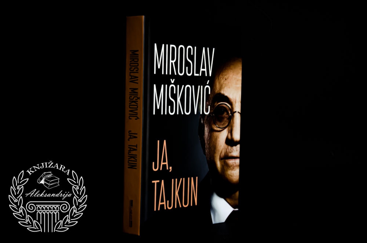 JA TAJKUN - Miroslav Mišković 