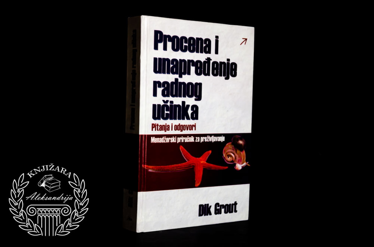 PROCENA I UNAPREĐENJE RADNOG UČINKA - Dik Grout 