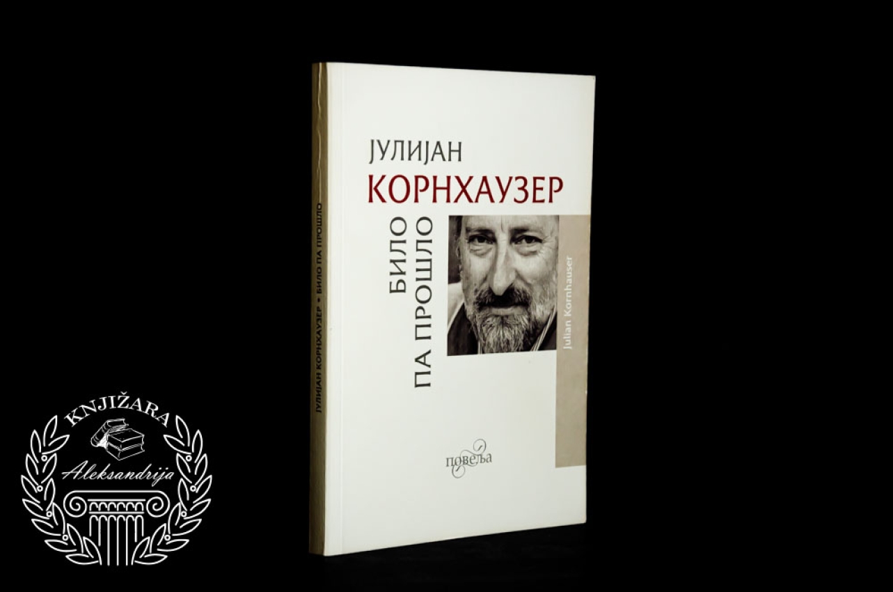 BILO PA PROŠLO - Julijan Kornhauzer 