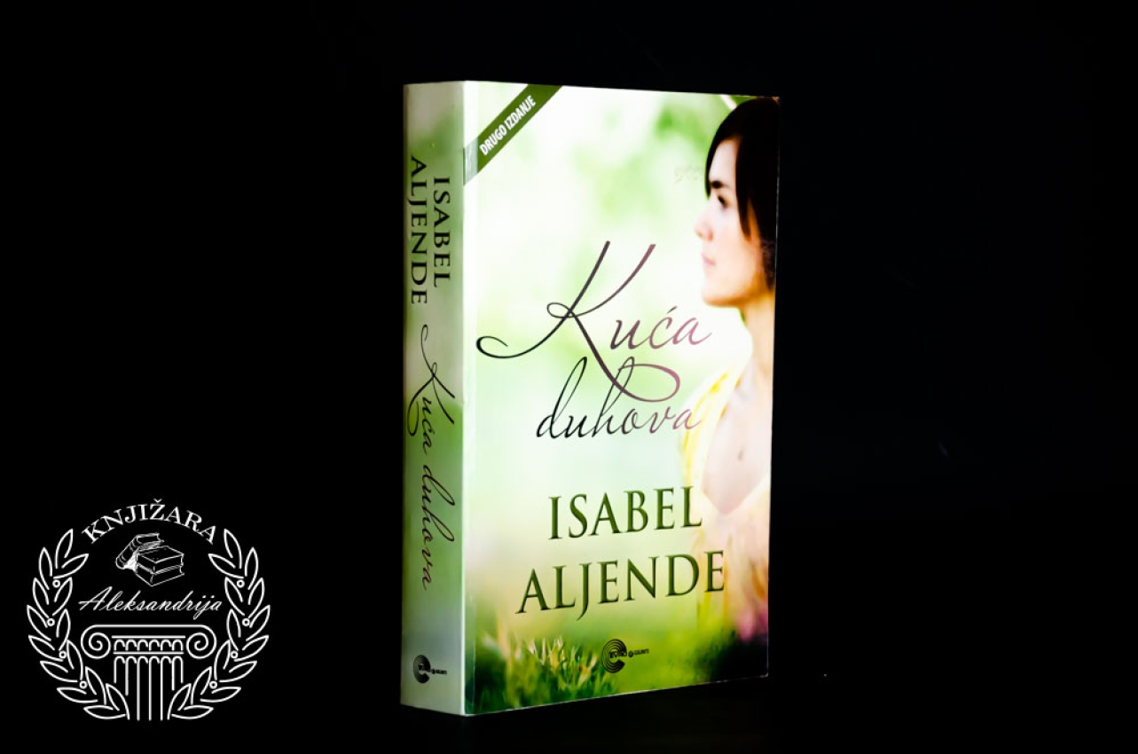 KUĆA DUHOVA - Isabel Aljende 
