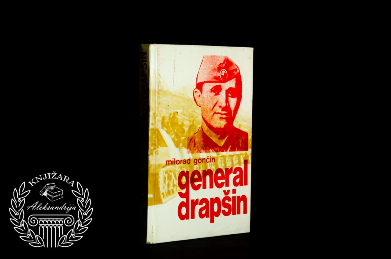 GENERAL DRAPŠIN - Milorad Gončin 