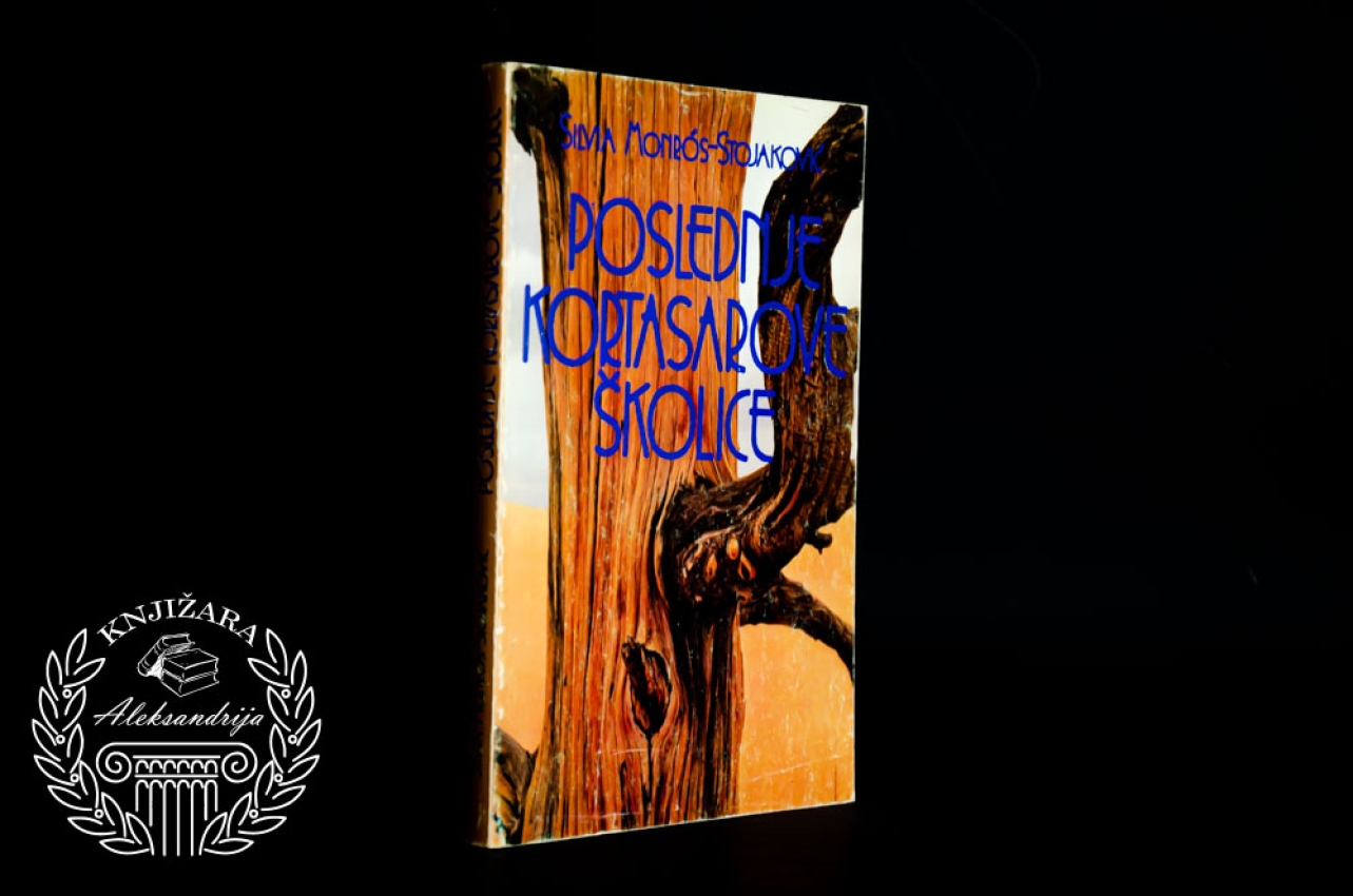 POSLEDNJE KORTASAROVE ŠKOLICE - Silvija Monros Stojaković 