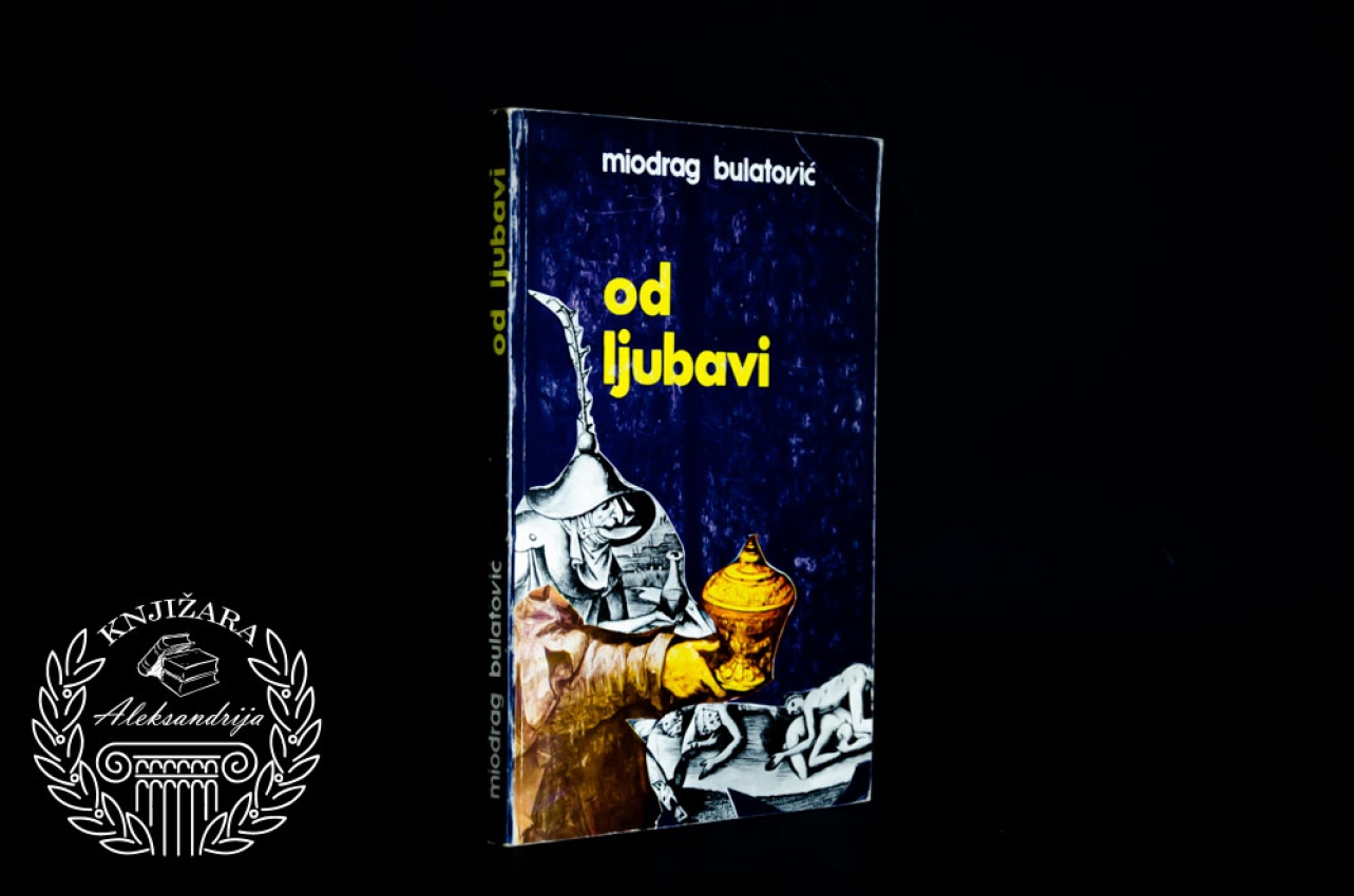 OD LJUBAVI - Miodrag Bulatović 