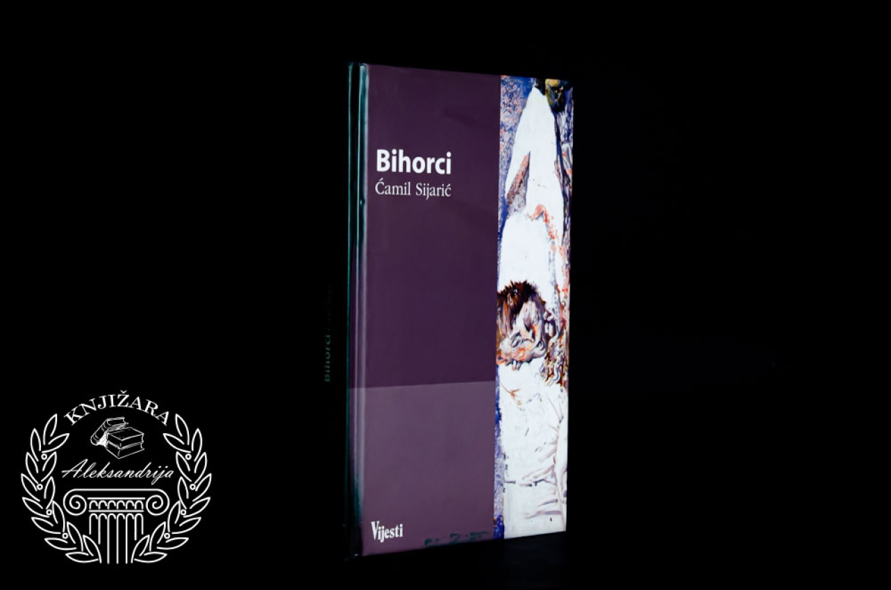 BIHORCI - Ćamil Sijarić 