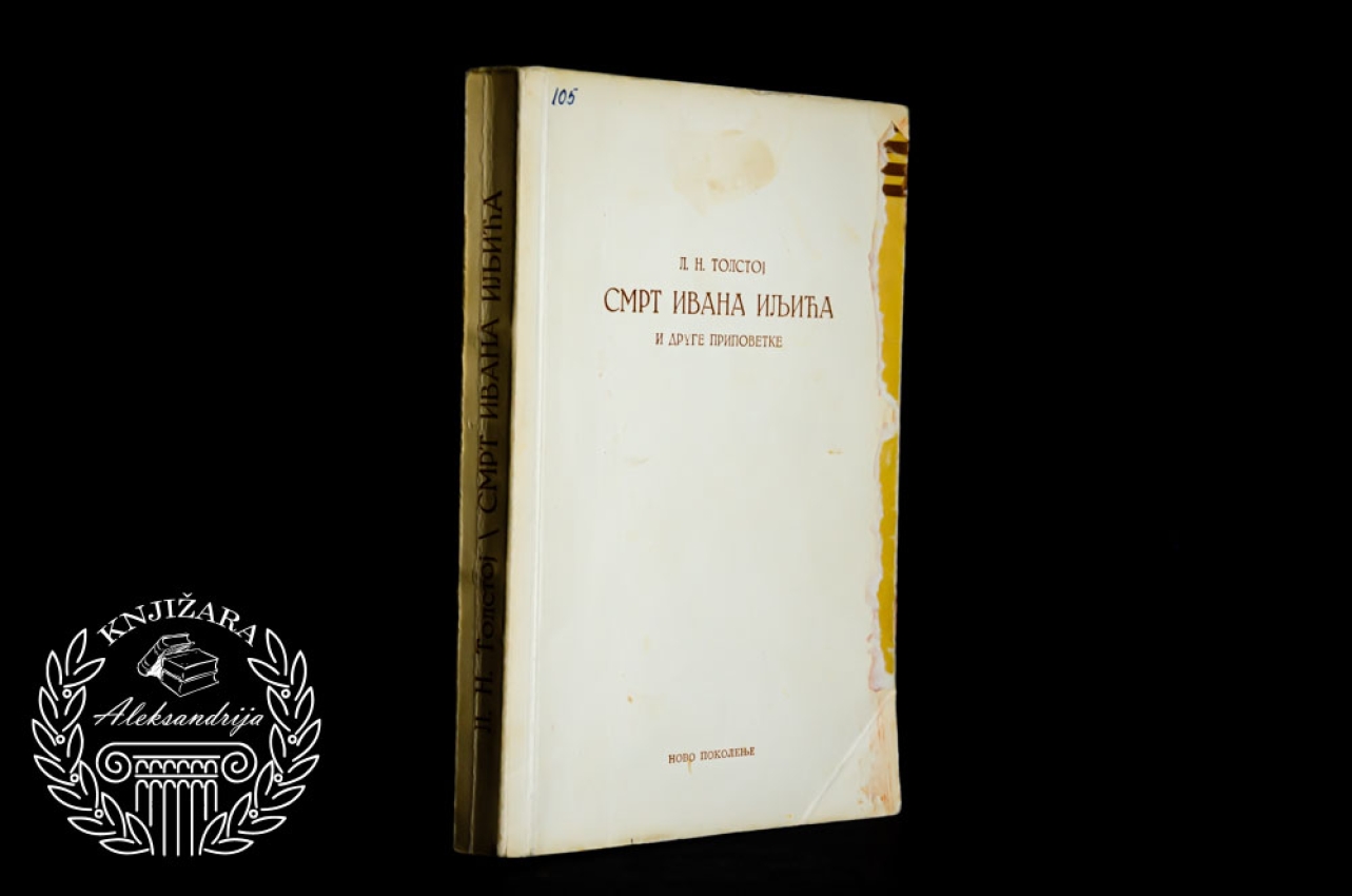 SMRT IVANA ILJIČA I DRUGE PRIPOVETKE - Lav Nikolajevič Tolstoj 