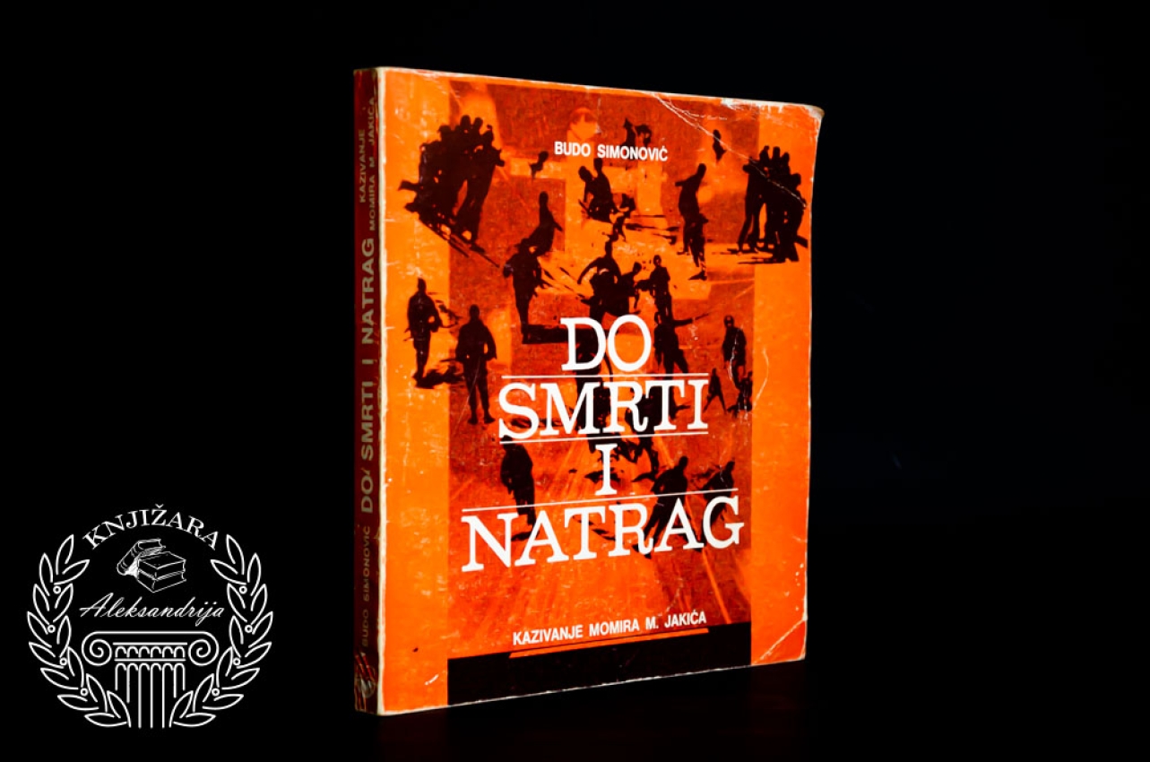 DO SMRTI I NATRAG - Budo Simonović