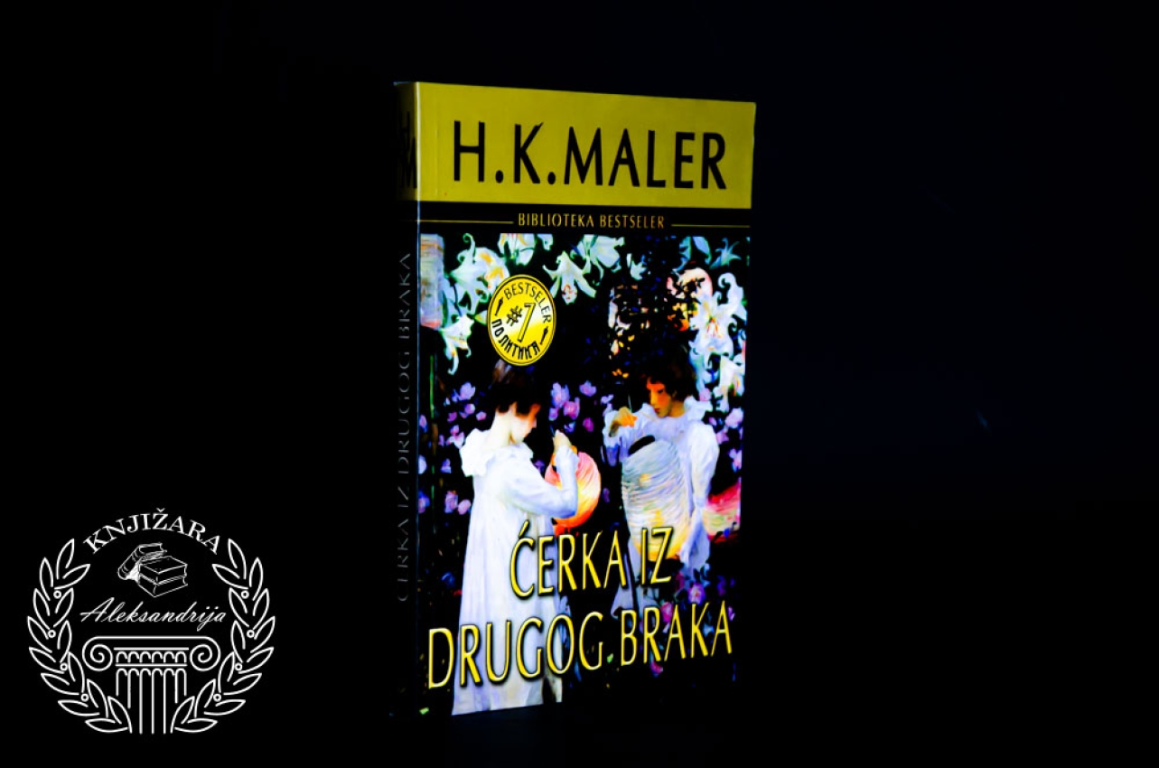 ĆERKA IZ DRUGOG BRAKA - H. K. Maler 