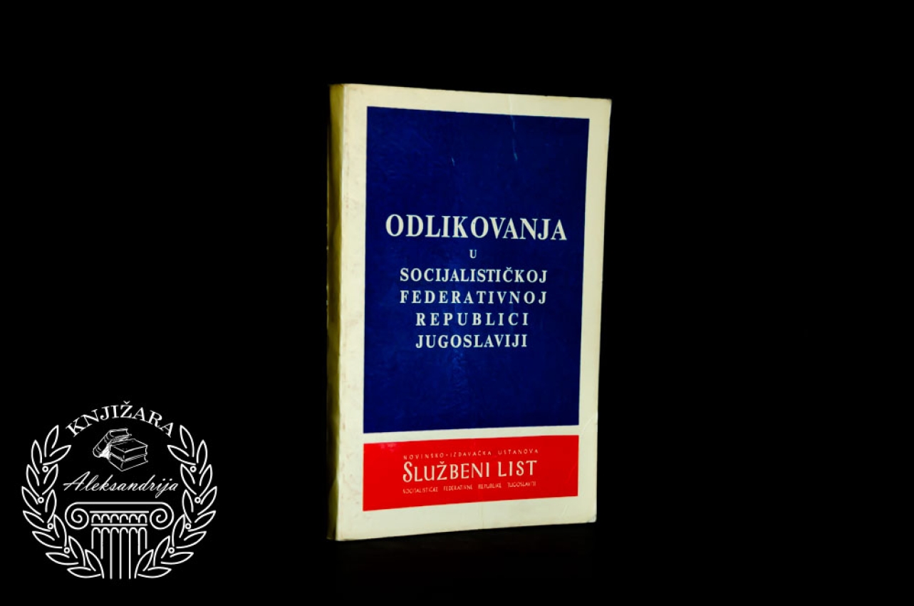 ODLIKOVANJA U SOCIJALISTIČKOJ FEDERATIVNOJ REPUBLICI JUGOSLAVIJI 