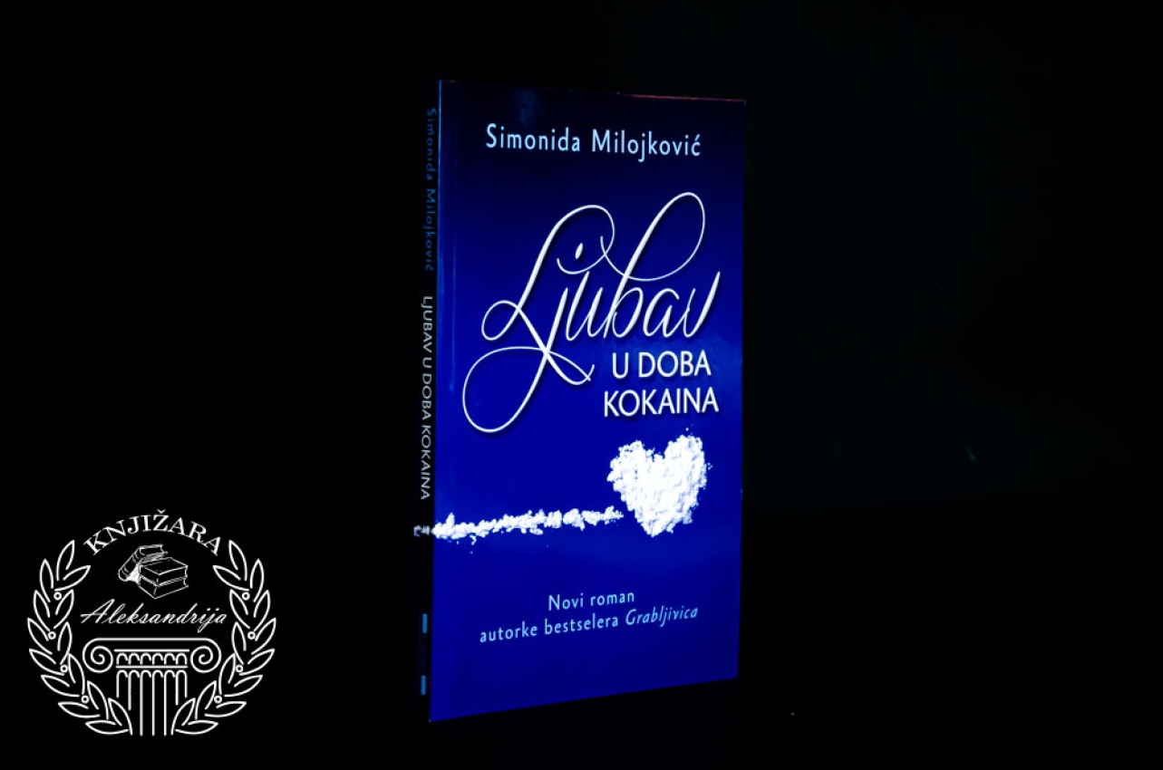 LJUBAV U DOBA KOKAINA - Simonida Milojković 