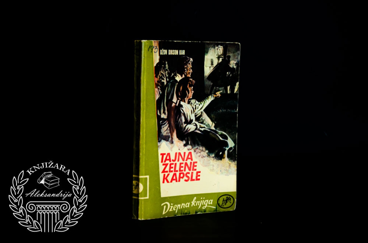 TAJNA ZELENE KAPSLE - Džon Dikson Kar 