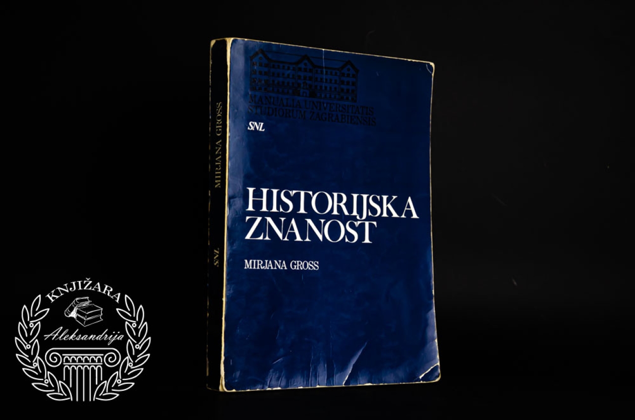 HISTORIJSKA ZNANOST - Mirjana Gross 