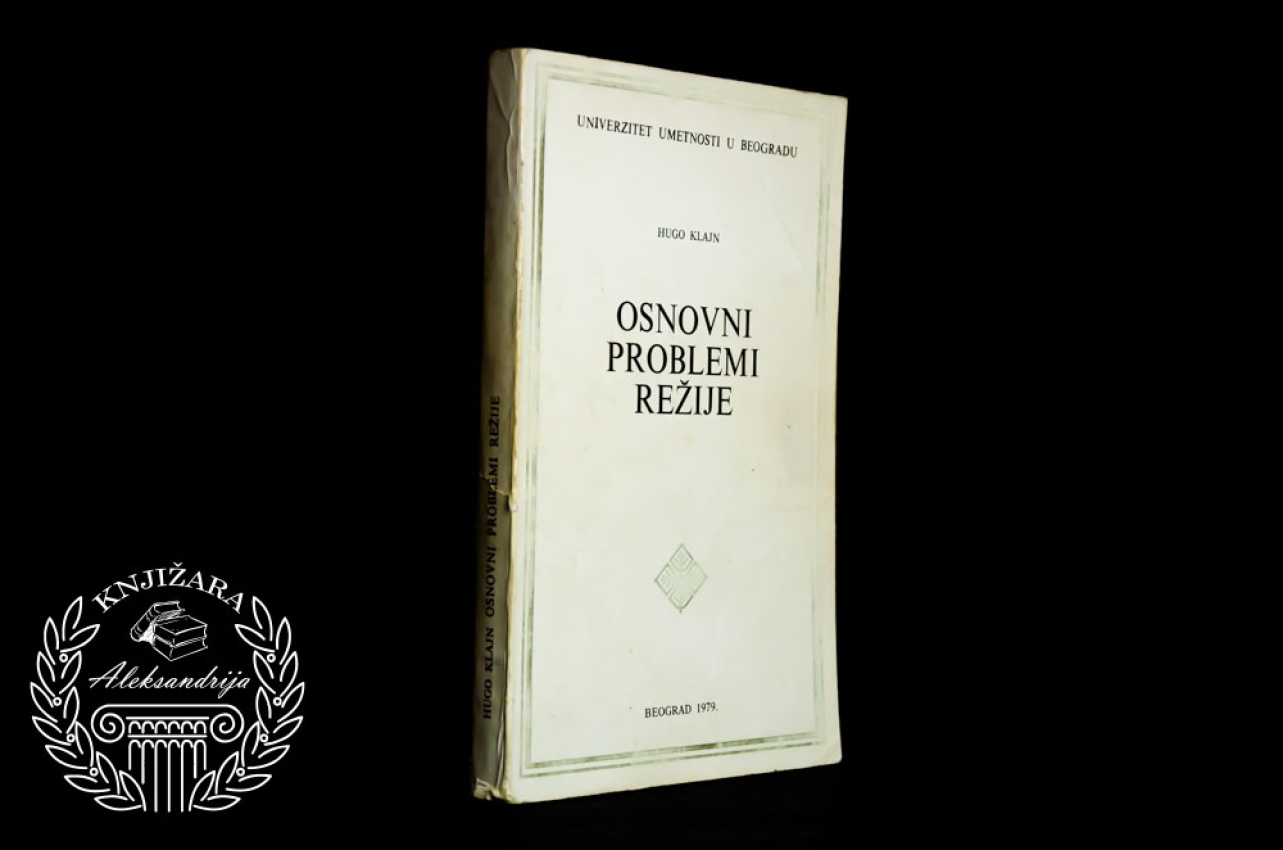 OSNOVNI PROBLEMI REŽIJE - Hugo Klajn 