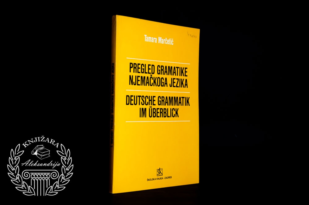 PREGLED GRAMATIKE NJEMAČKOG JEZIKA - Tamara Marčetić 