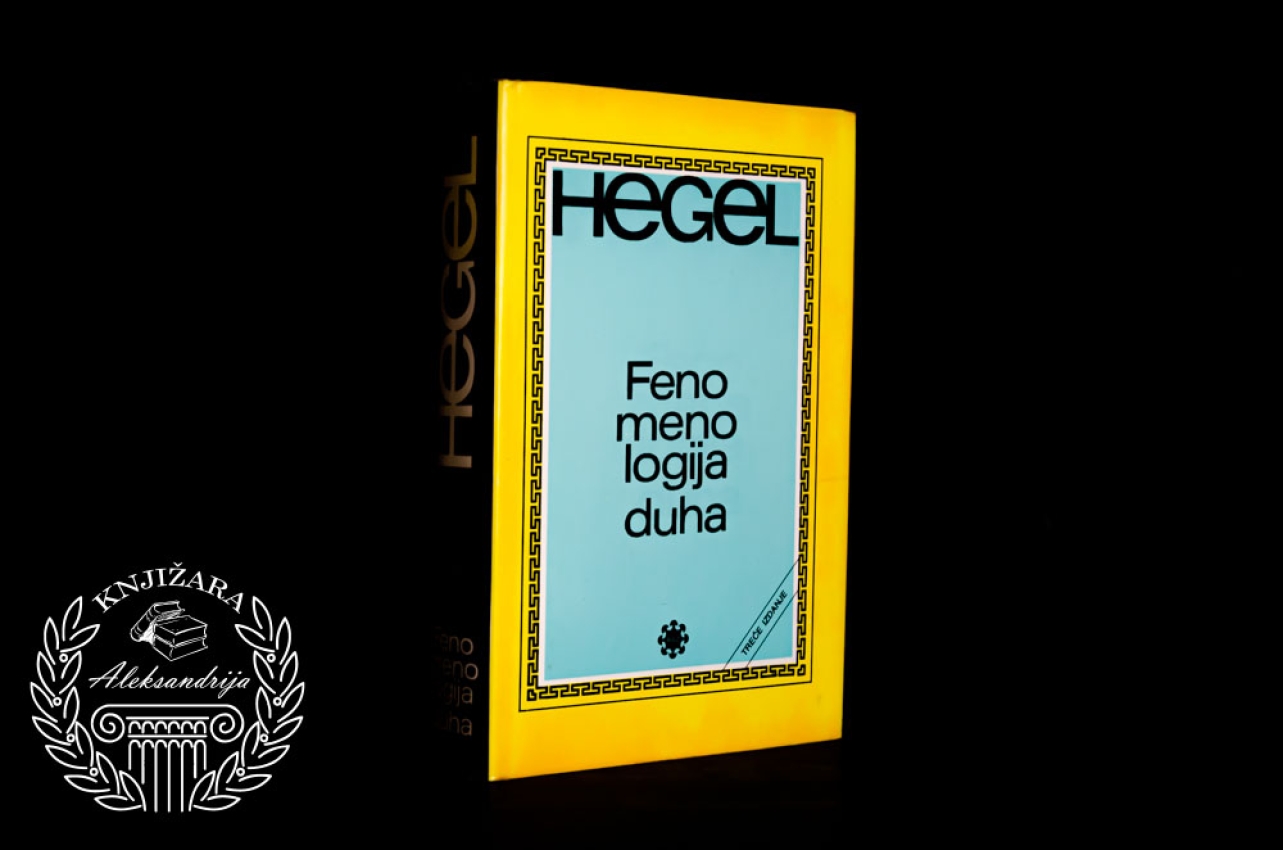 FENOMENOLOGIJA DUHA - Georg Vilhelm Fridrih Hegel 